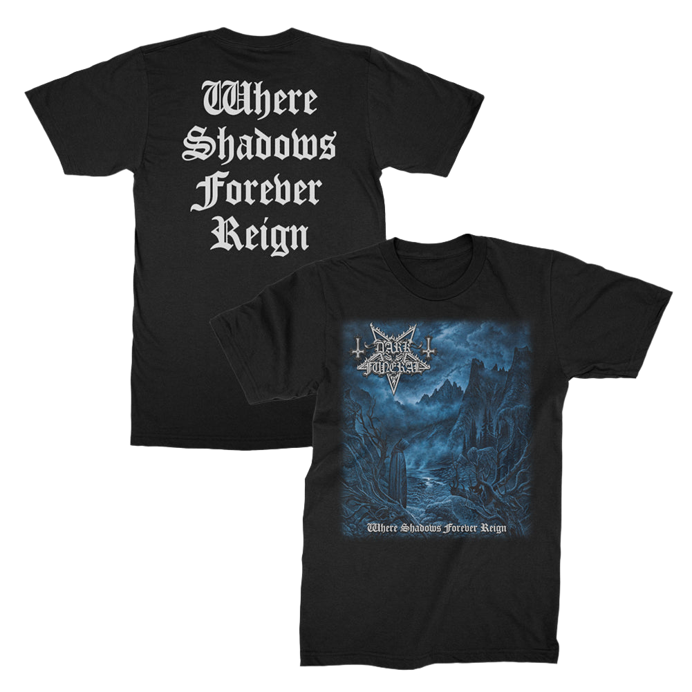 Where Shadows Forever Reign T-Shirt